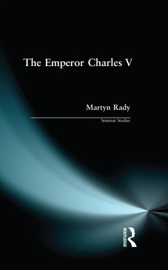 The Emperor Charles V (eBook, ePUB) - Rady, Martyn