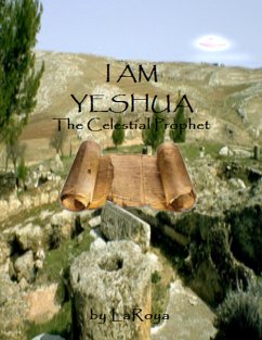 Cover I AM YESHUA:The Celestial Prophet (eBook, ePUB)