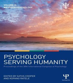 Psychology Serving Humanity: Proceedings of the 30th International Congress of Psychology (eBook, PDF)