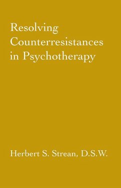 Resolving Counterresistances In Psychotherapy (eBook, ePUB) - Strean, Herbert S.