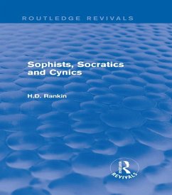 Sophists, Socratics and Cynics (Routledge Revivals) (eBook, PDF) - Rankin, David