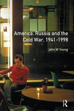 The Longman Companion to America, Russia and the Cold War, 1941-1998 (eBook, ePUB) - Young, John W.