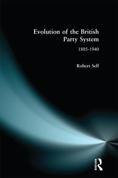 Evolution of the British Party System (eBook, ePUB) - Self, Robert C.