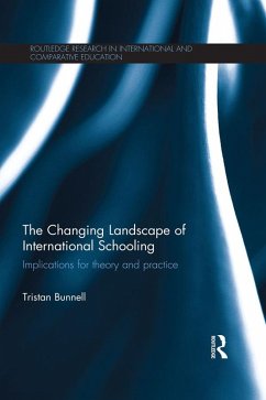 The Changing Landscape of International Schooling (eBook, PDF) - Bunnell, Tristan