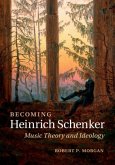 Becoming Heinrich Schenker (eBook, PDF)