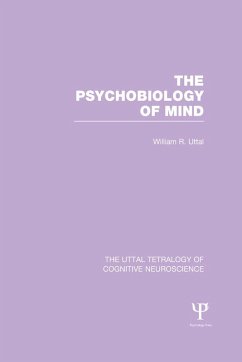 The Psychobiology of Mind (eBook, ePUB) - Uttal, William R.