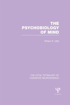 The Psychobiology of Mind (eBook, PDF) - Uttal, William R.