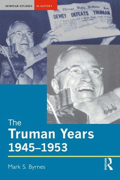 The Truman Years, 1945-1953 (eBook, ePUB) - Byrnes, Mark S.