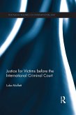 Justice for Victims before the International Criminal Court (eBook, PDF)