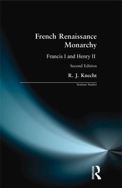 French Renaissance Monarchy (eBook, ePUB) - Knecht, R. J.