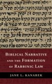 Biblical Narrative and the Formation of Rabbinic Law (eBook, PDF)