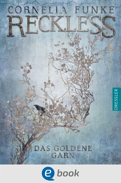 Das goldene Garn / Reckless Bd.3 (eBook, ePUB) - Funke, Cornelia