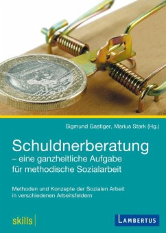 Schuldnerberatung - eine ganzheitliche Aufgabe für methodische Sozialarbeit (eBook, PDF)