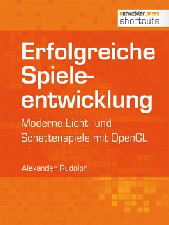 Erfolgreiche Spieleentwicklung (eBook, ePUB) - Rudolph, Alexander