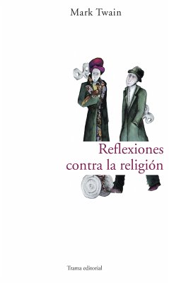 Reflexiones contra la religión (eBook, ePUB) - Twain, Mark