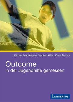 Outcome in der Jugendhilfe gemessen (eBook, PDF) - Macsenaere, Michael; Hiller, Stephan; Fischer, Klaus