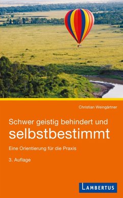 Schwer geistig behindert und selbstbestimmt (eBook, PDF) - Weingärtner, Christian