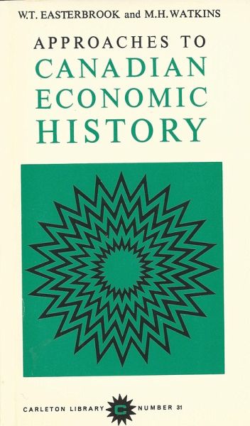 Approaches to Canadian Economic History (eBook, PDF)