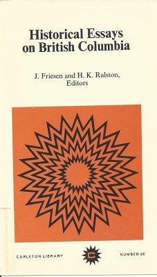 Historical Essays on British Columbia (eBook, PDF) - Friesen, J.