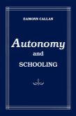 Autonomy and Schooling (eBook, PDF) Autonomy and Schooling (eBook, PDF)