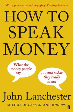 How to Speak Money (eBook, ePUB) - Lanchester, John