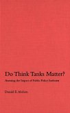 Do Think Tanks Matter?, First Edition (eBook, PDF) Do Think Tanks Matter?, First Edition (eBook, PDF)