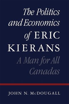 Politics and Economics of Eric Kierans (eBook, PDF) - McDougall, John N.