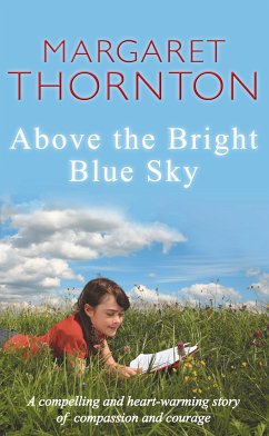 Above the Bright Blue Sky (eBook, ePUB) - Thornton, Margaret