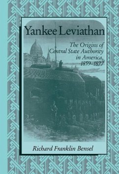 Yankee Leviathan (eBook, ePUB) - Bensel, Richard Franklin