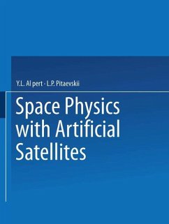 Space Physics with Artificial Satellites / Iskusstvennye Sputniki V Razrezhennoi Plazme / СПУТНИКИ В РАЗРЕЖЕННОИ ПЛА& - Alpert, Y. L.