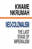 Neo-Colonialism The Last Stage of Imperialism