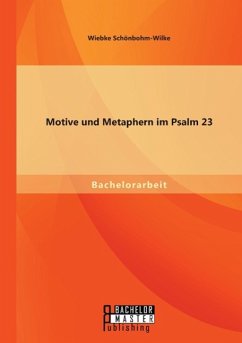 Motive und Metaphern im Psalm 23 - Schönbohm-Wilke, Wiebke