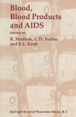 Blood, Blood Products - and AIDS - Blood, Blood Products - and AIDS -