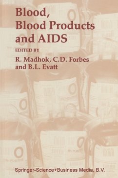 Blood, Blood Products ¿ and AIDS ¿ - Evatt, Bruce L.;Forbes, C. D.;Madhok, R.