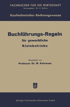 Buchführungs-Regeln für gewerbliche Kleinbetriebe - Kalveram, Wilhelm