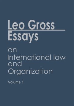 Essays on International Law and Organization - Gross, Leo