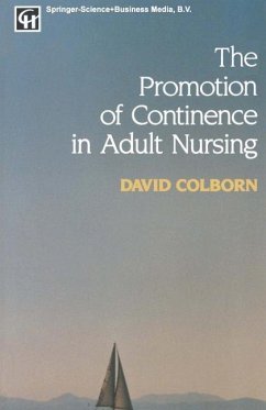 The Promotion of Continence in Adult Nursing - Colborn, David
