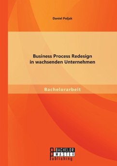 Business Process Redesign in wachsenden Unternehmen - Poljak, Daniel