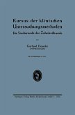 Kursus der klinischen Untersuchungsmethoden für Studierende der Zahnheilkunde Kursus der klinischen Untersuchungsmethoden für Studierende der Zahnheilkunde