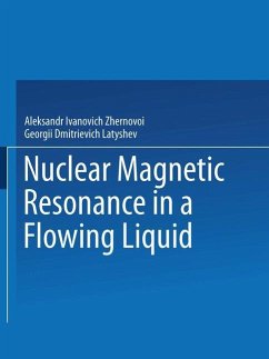 Nuclear Magnetic Resonance in a Flowing Liquid / Yadernyi Magnitnyi Rezonans V Protochnoi Zhidkosti / Ядерhый Магhиthый Резohahc В Проtoч - Zhernovoi, Aleksandr I.