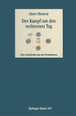 Der Kampf um den verlorenen Tag Der Kampf um den verlorenen Tag