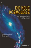 Die neue Kosmologie Die neue Kosmologie