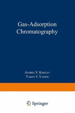 Gas-Adsorption Chromatography - Kiselev, Andre_ Vladimirovich;Yashin, Ya.I.