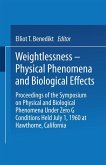 Weightlessness-Physical Phenomena and Biological Effects Weightlessness-Physical Phenomena and Biological Effects