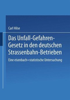 Das Unfall-Gefahren-Gesetz in den deutschen Strassenbahn-Betrieben - Hilse, Carl