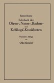 Lehrbuch der Ohren-, Nasen-, Rachen- und Kehlkopf-Krankheiten Lehrbuch der Ohren-, Nasen-, Rachen- und Kehlkopf-Krankheiten
