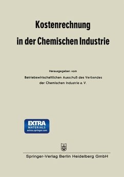Kostenrechnung in der Chemischen Industrie - Betriebswirtschaftlichen Ausschuß des Verbandes der Chemischen Indus
