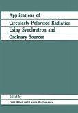 Applications of Circularly Polarized Radiation Using Synchrotron and Ordinary Sources