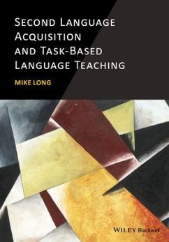 Second Language Acquisition and Task-Based Language Teaching (eBook, ePUB) - Long, Mike