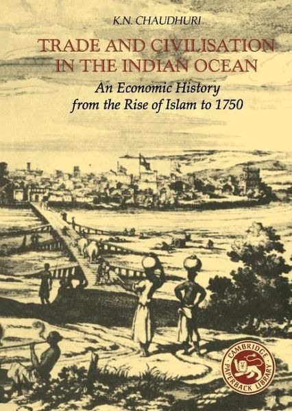 Trade and Civilisation in the Indian Ocean (eBook, ePUB) Trade and Civilisation in the Indian Ocean (eBook, ePUB)